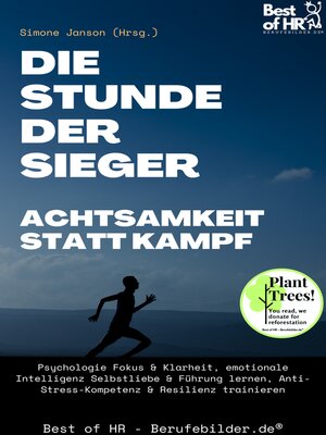 cover image of Die Stunde der Sieger--Achtsamkeit statt Kampf